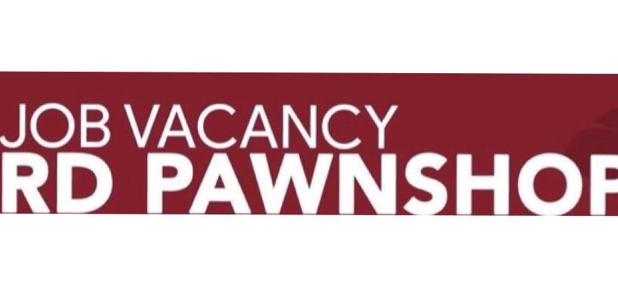 JOB OPPORTUNITY: Positions open at RD Pawnshop!
